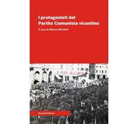I protagonisti del Partito Comunista vicentino