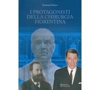 I protagonisti della chirurgia fiorentina