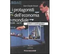 I protagonisti dell'economia mondiale. Poteri e contropoteri