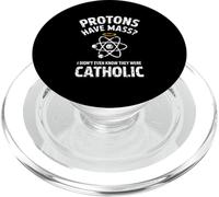 I protoni hanno la messa Non sapevo nemmeno che fossero cattolici PopSockets PopGrip per MagSafe