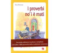 I proverbi no' i è mati. Detti e sentenze della Lessinia