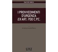 I provvedimenti d'urgenza ex art. 700 C.P.C.