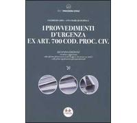 I provvedimenti d'urgenza ex art. 700 Cod. proc. civ.