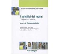 I pubblici dei musei. Conoscenza e politiche