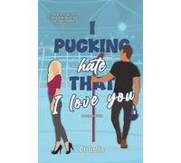 I Pucking Hate That I Love You