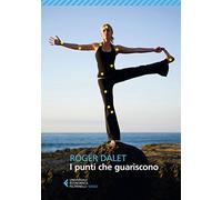 I punti che guariscono. Ediz. a colori