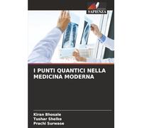I PUNTI QUANTICI NELLA MEDICINA MODERNA