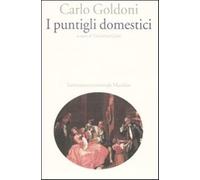 I puntigli domestici - Goldoni Carlo