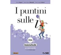 I puntini sulle i. Insiemefacile DSA. Per la Scuola media. Con ebook. Con espansione online