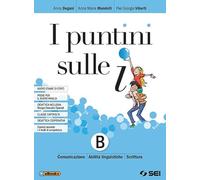 I puntini sulle i. Per la Scuola media. Con ebook. Con espansione online. Comunicazione, abilità linguistiche e scrittura (Vol. B)