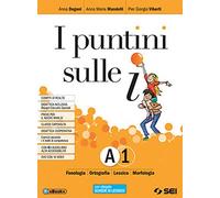 I puntini sulle i. Semipack. Per la Scuola media. Con ebook. Con espansione online. Con DVD-ROM. Fonologia, ortografia, lessico, morfologia, schede di ... della proposizione-Sintassi... (Vol. A1-A2)