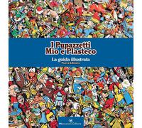 I PUPAZZETTI MIO E PLASTECO nuova edizione - cop. cart. 360 pag. - Mencaroni ed.