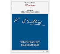 I Puritani. Ediz. italiana e inglese: Opera seria in tre atti di / Opera Seria in Three Acts: Riduzione per canto e pianoforte condotta sull'edizione ... Voice and Piano Based on the Critical Edition