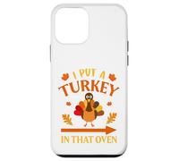 I Put A Turkey In That Oven Thanksgiving Thankful Custodia per iPhone 12 mini