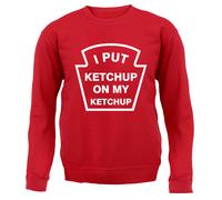 I Put Ketchup On My Ketchup Bambini Felpa con Cappuccio / Salsa Affondante Cibo