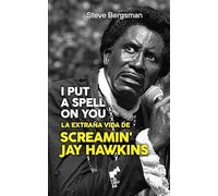 I PUT SPELL ON YOU: La extraña vida de Screamin' Jay Hawkins: 20