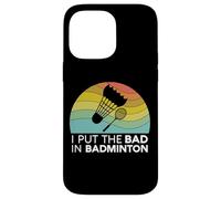 I Put The Bad In Badminton Shuttlecock Birdie Racchetta Retro Custodia per iPhone 14 Pro Max