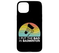 I Put The Bad In Badminton Shuttlecock Birdie Racchetta Retro Custodia per iPhone 15 Plus