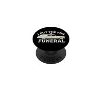 I Put The Fun In Funeral- Funny Daying Spooky Dead Halloween PopSockets PopGrip Adesivo