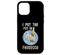 I Put The Pro In Prosecco Bere brunch frizzante -- Custodia per iPhone 12/12 Pro