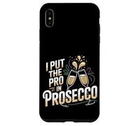 I Put The Pro In Prosecco Bere brunch frizzante --- Custodia per iPhone XS Max
