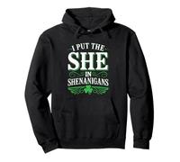 I Put The She in Shenanigans Camicia Uomo Donna St Patricks Day Felpa con Cappuccio