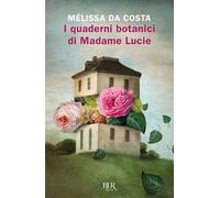 I quaderni botanici di Madame Lucie