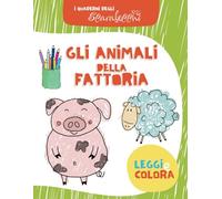 I quaderni degli scarabocchi: Gli animali della fattoria. Album da scarabocchiare e colorare con immagini e semplici filastrocche per bambini.