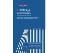 I quaderni dei seminari della Fondazione YMCA: Vol. 1