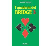 Quaderni Del Bridge - Roger Trézel - 2013