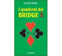 I quaderni del bridge. Vol. 5