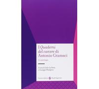 I «Quaderni del carcere» di Antonio Gramsci. Un'antologia [Paperback] [Sep 11, 2