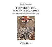 I quaderni del sergente maggiore. Dalle pagine autobiografiche di Giulio Elisei
