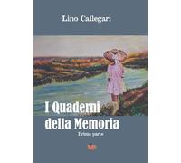 I Quaderni della Memoria: Prima parte