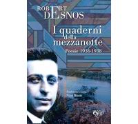 I quaderni della mezzanotte. Poesie 1936-1938