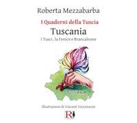 I quaderni della Tuscia. Tuscania. I Tusci, la Fenice e Brancaleone (Vol. 15)