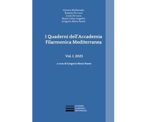 I Quaderni dell'Accademia Filarmonica Mediterranea: Volume I
