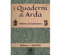 I quaderni di Arda. Rivista di studi tolkieniani e mondi fantastici (2020). Vol. 2: Tolkien e la traduzione