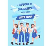 I quaderni di grammatica e delle poesie Classe quinta