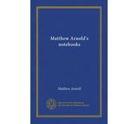 I quaderni di Matthew Arnold: Facsimile Vol