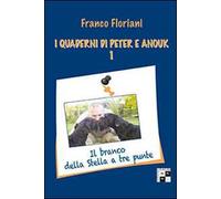 I quaderni di Peter e Anouk. Vol. 1: Il branco della stella a tre punte