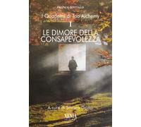 I quaderni di Tao Alchemy. Vol. 1: dimore della consapevolezza, Le.