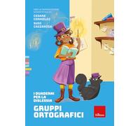 I quaderni per la dislessia. Gruppi ortografici