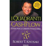 I quadranti del cashflow Guida per la libertà finanziaria