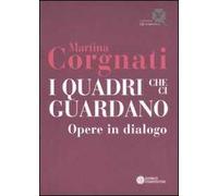 I quadri che ci guardano. Opere in dialogo
