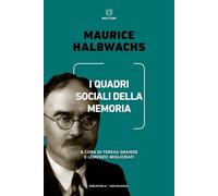 I quadri sociali della memoria - Halbwachs Maurice