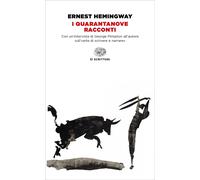 I quarantanove racconti - Hemingway Ernest