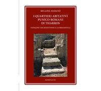 I quartieri abitativi punico-romani di Tharros. Indagine architettonica e urbanistica
