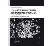 I quartieri di edilizia residenziale pubblica. Il caso studio di Barra