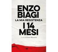 I quattordici mesi. La mia resistenza. Nuova ediz.